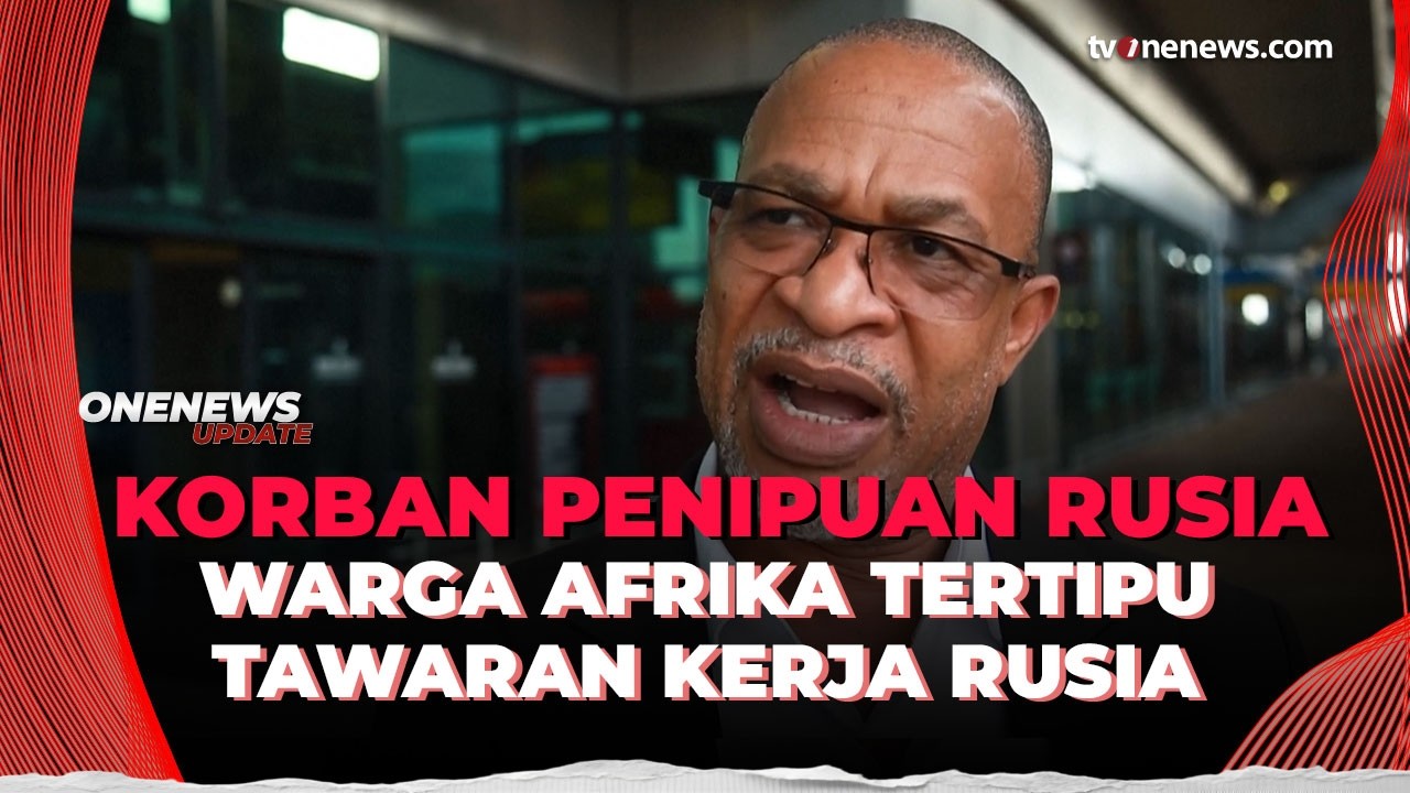 Ditipu Janji Kerja Oleh Rusia, Warga Afrika Dikorbankan di Garis Depan Perang | OneNews Update