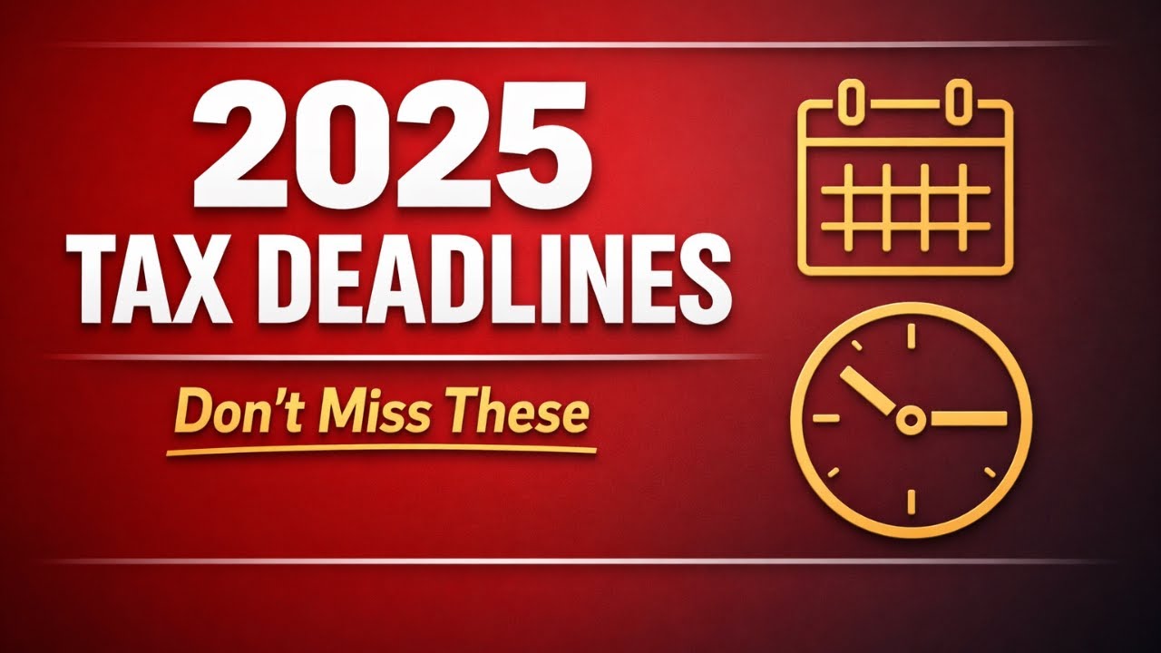 Income Tax Deadlines You Need to Know for 2025 Returns