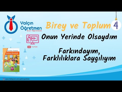 4. Sınıf Sosyal Bilgiler | Onun Yerinde Olsaydım - Farkındayım, Bireysel Farklılıklara Saygılıyım