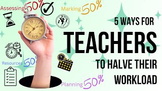 5 TIME SAVING HACKS FOR TEACHERS. Halve your workload. Teacher tips to save you time!