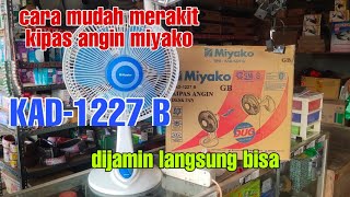 cara merakit kipas angin miyako KAD-1227 B