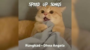 Rungkad - Dhea Angela (speed up)