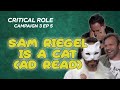 Sam Riegel is a cat! Chris Pratt is Garfield? Weird flex, but no. | Critical Role | Campaign 3, Ep5