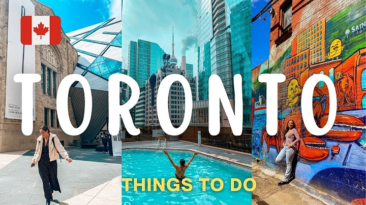 Toronto canada things to do in summer