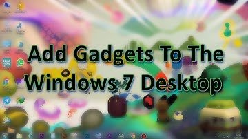 Add gadgets to the Windows 7 desktop