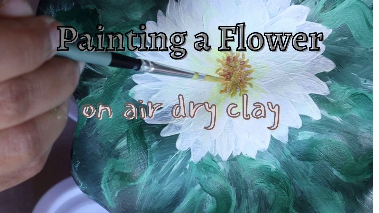 How I Paint Air Dry Clay Painting A Flower YouTube How I Paint Air Dry Clay Painting A Flower YouTube