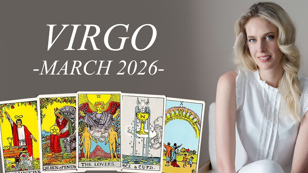 Virgo - Chances that lead somewhere! March 2026 Tarot Horoscope