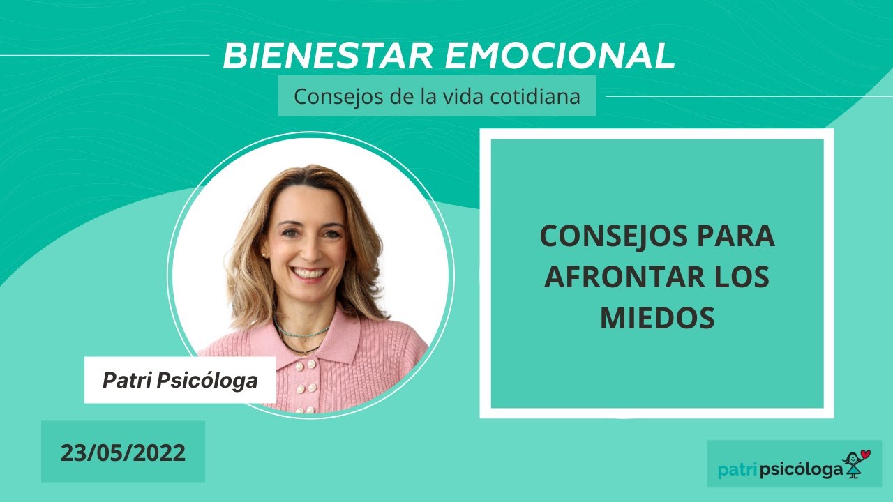 CONSEJOS PARA AFRONTAR LOS MIEDOS