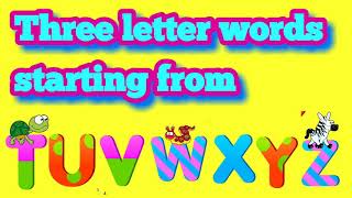 Three letter words starting from T,U,V,W,X,Y,Z godavaritambekar