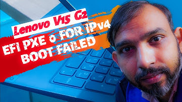 Fix Lenovo V15 G2 Booting Problem | EFI PXE 0 For IPv4 Boot Failed |