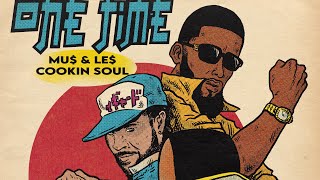 Cookin Soul & The Musalini feat. Le$ - ONE TIME