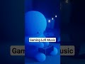 Gaming Lofi Music