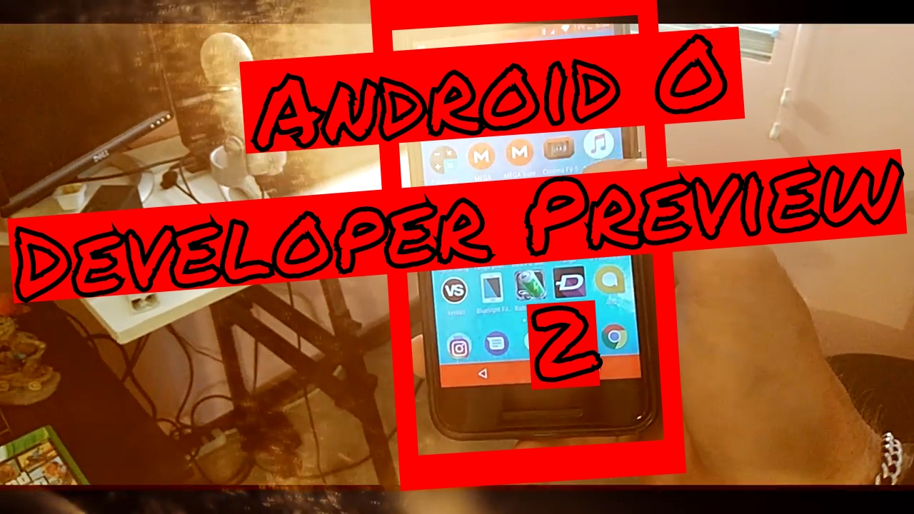 Android O Developer preview #2 thoughts? - YouTube