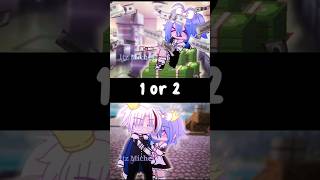 1 or 2? #gachatiktok #gacha #gachalife #gachaclub #gachashorts #gachatrend #gachaedit #trend #shorts
