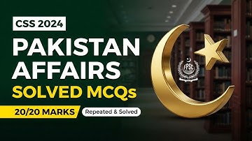 CSS 2025 Pakistan Affairs MCQs EXPOSED 20/20 Marks Strategy