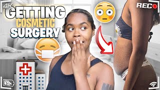 I’m getting Cosmetic Surgery! (Part One)