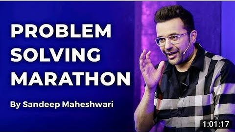problem solving marathon by Sandeep Maheshwari sessions real problem solving live session