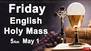 Catholic Mass Today I Daily Holy Mass I Friday May 1 2026 I English Holy Mass I 5.00 AM