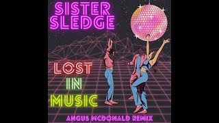 Sister Sledge - Lost In Music (Angus McDonald Remix) Resimi