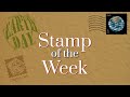 Stamp of the week april 22 2024  earth day