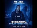 Mr Lalas Nikhensa Nwina Mungani Humesa Djele Prod By Ls On The Beatriz