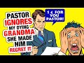 r/ProRevenge - Pastor Ignores DYING Grandma... Regrets it...