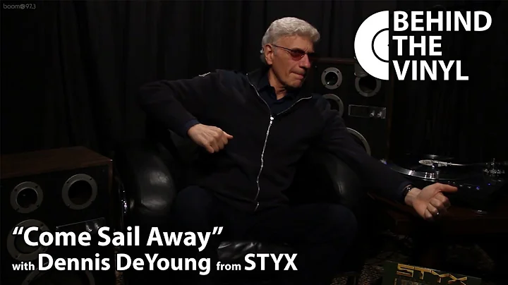 Behind The Vinyl: "Come Sail Away" with Dennis DeY...