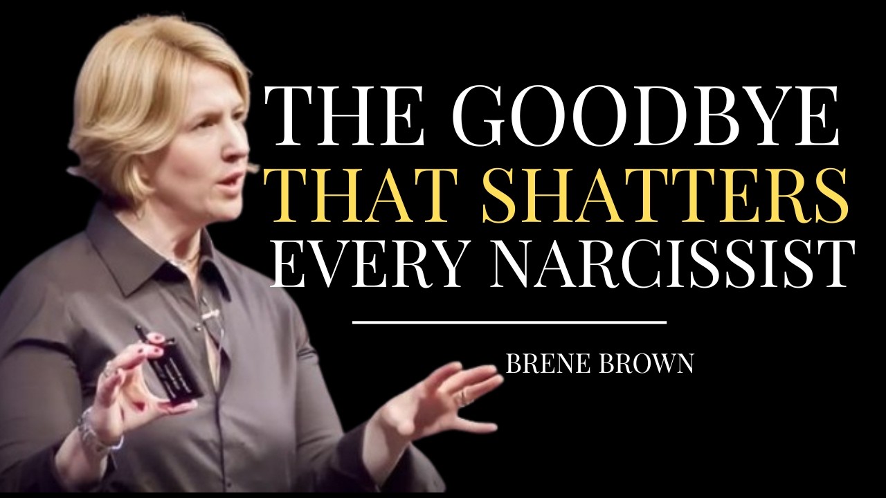 The Goodbye That Shatters Every Narcissist | BRENE BROWN BEST SPEECH |
