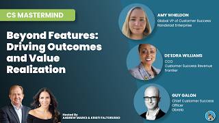 Beyond Features: Driving Outcomes and Value Realization