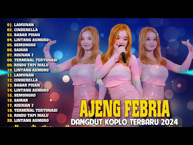 AJENG FEBRIA TERBARU 2024 💃 AJENG FEBRIA FULL ALBUM TERBAIK 💃 DANGDUT KOPLO TERBARU 2024 _ LAGU JAWA class=