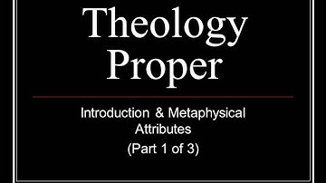 THEOLOGY PROPER PART 1