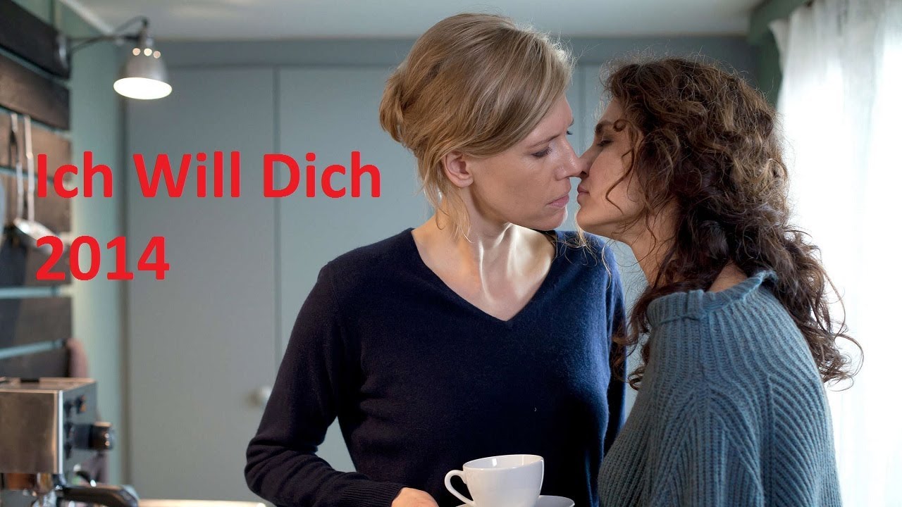 Ich Will Dich Kritik Ganzer Filme Deutsh Komplett Review Liebesdrama 2014 Lesbian Films Youtube 