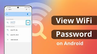 [2 Ways] How to View Saved WiFi Password on Android without Root screenshot 1