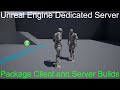 Unreal engine dedicated server 1 setup dedicated server and client builds