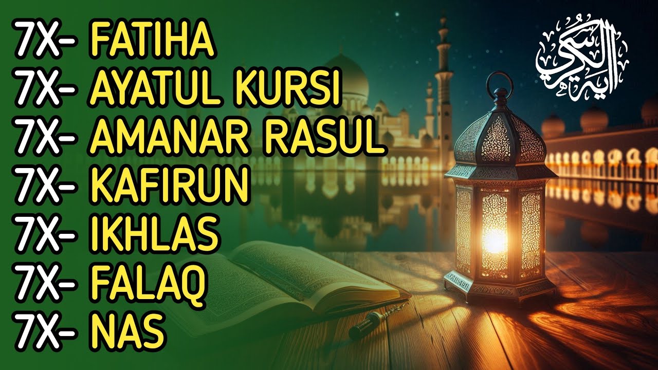 Amanar Ruls 7X FATIHA 7X AYATUL KURSI 7X AMANAR RASULU 7X KAFIRUN 7X IKHLAS 7X ...