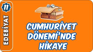 Huriyet Döneminde Hikaye 1923-1940 11. Sınıf Edebiyat