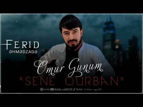 Ferid Ehmedzade - Omur Gunum Sene Qurban 2022
