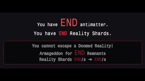 Antimatter Dimensions Ending Sequence (SPOILERS)