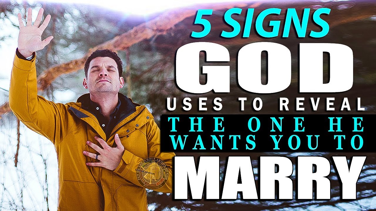 5 Signs God Uses To Reveal The One He Wants You To Marry ᴴᴰ