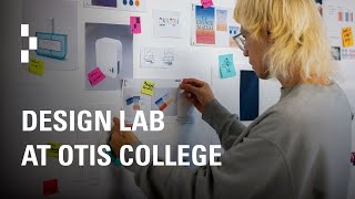 Design Lab | Otis College of Art and Design