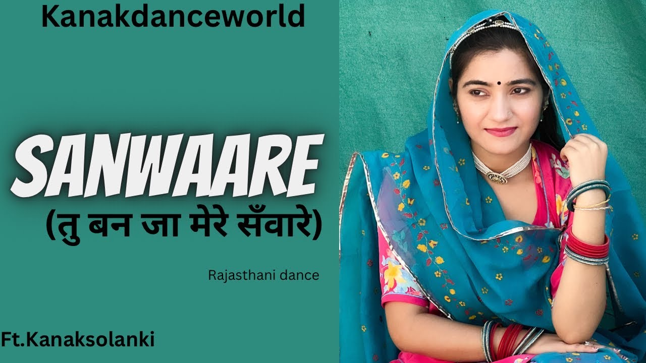 Sanwaare ft Kanaksolanki  new Rajasthani dance 2024  kanakdanceworld  Bollywood song