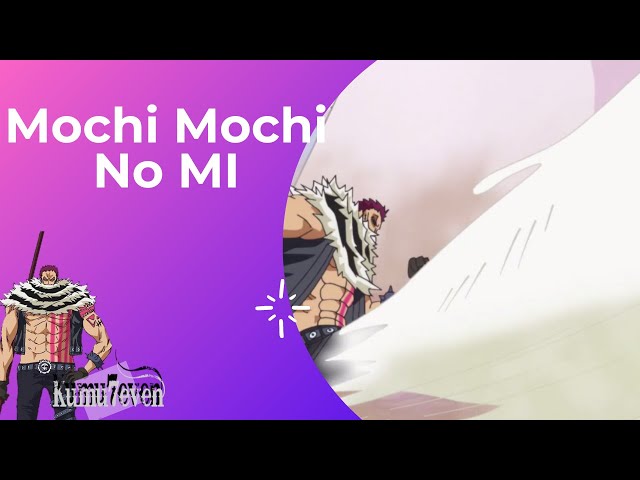 Como funciona os Poderes da MOCHI MOCHI NO MI (Akuma no Mi do