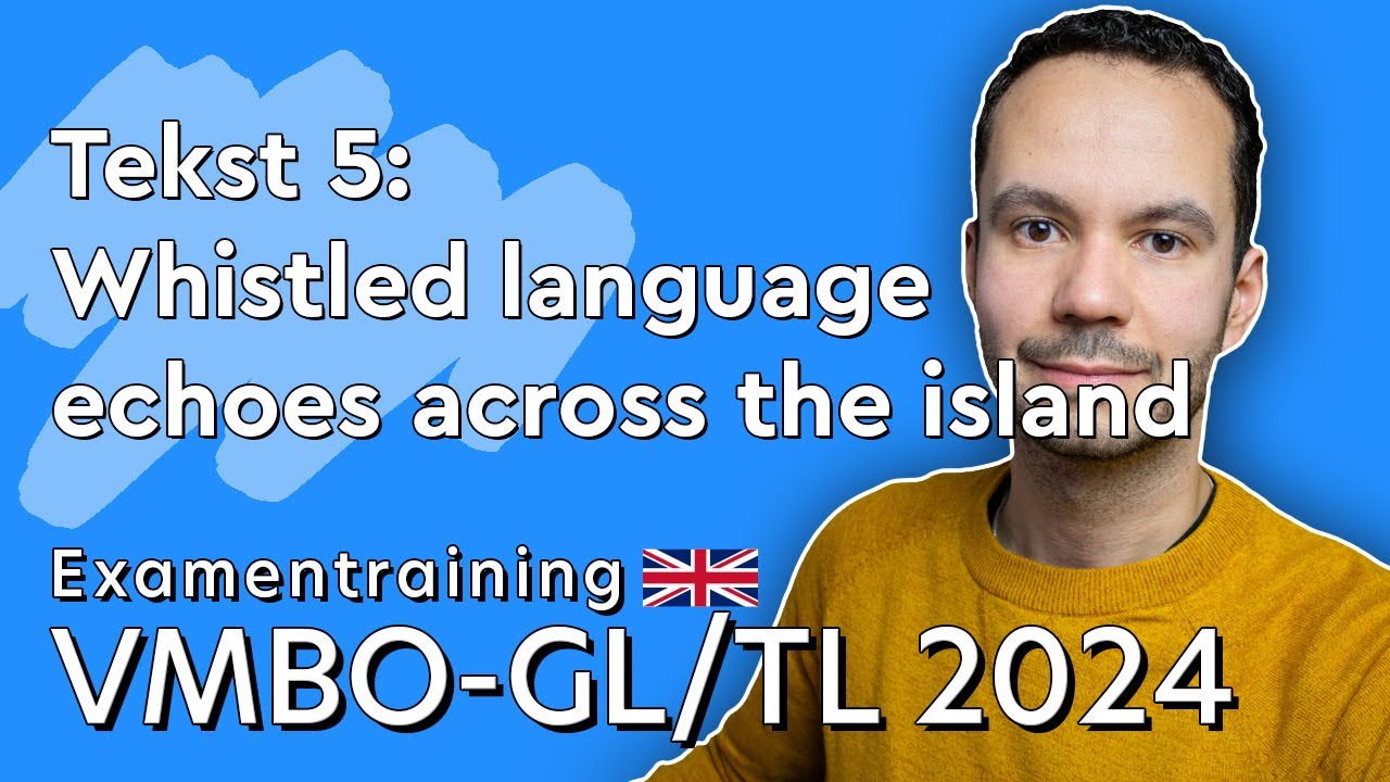 Engels Examen VMBO 2024 Tijdvak 1 Tekst 5: Whistled language echoes