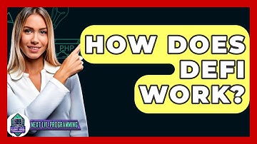 How Does DeFi Work? - Next LVL Programming