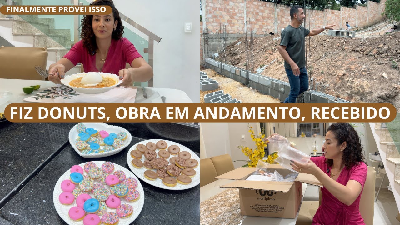 PROVEI O QUE TANTO QUERIA, OLHA COMO ESTÁ A OBRA NO TERRENO, FIZ MINI DONUTS FÁCIL E DELICIOSO