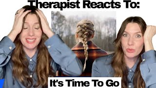 Therapist Reacts To: It's Time To Go by Taylor Swift *personal share* BYE 2023