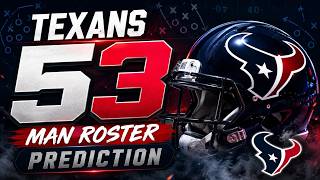 Houston Texans 53-Man Roster Prediction | Final Cuts, Biggest Surprises & Bubble Players