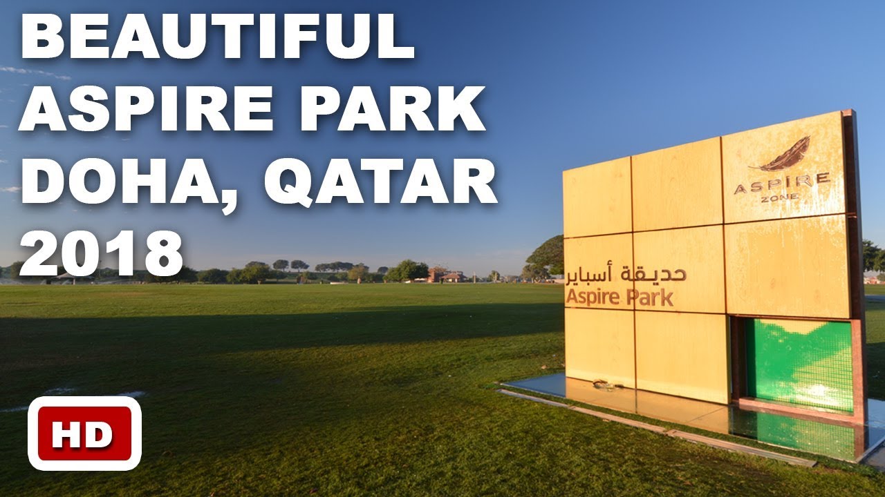 Taman Yang Luas Banget!  Beautiful Aspire Park Doha, Qatar 2018