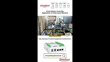 Zmotion Vision motion controller is applied in automatic chip layout machines.