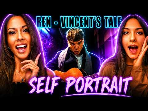 My Daughter LOVED Ren - Vincent's Tale - Self Portrait.. FIRST TIME REACTION!
